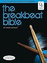 The Breakbeat Bible by Mike Adamo | Drum Sheet Music Songbook... by Mike  Adamo