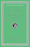 Longus, Daphnis and Chloe; Xenophon of Ephesus, Anthia and Habrocomes