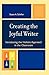 Creating the Joyful Writer: Introducing the Holistic Approach in the Classroom