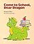 Come to School, Dear Dragon
