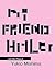 My Friend Hitler and Other ...