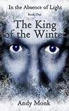 The King of the Winter (In the Absence of Light, #1)