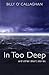 In Too Deep and Other Stories by Billy O'Callaghan