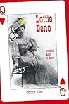 Lottie Deno: Gambling Queen of Hearts Lottie Deno: Gambling Queen of Hearts