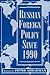Russian Foreign Policy Since 1990