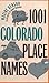 1001 Colorado Place Names