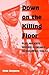 Down on the Killing Floor: ...
