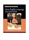 When English Language Learners Write: Connecting Research to Practice, K-8 When English Language Learners Write: Connecting Research to Practice, K-8