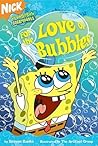 For the Love of Bubbles by Steven Banks