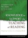 Knowledge to Support the Teaching of Reading: Preparing Teachers for a Changing World (Jossey-Bass Education)