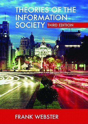 Theories Of Information Society (International Library of Sociology)