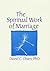 The Spiritual Work of Marriage