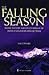 The Falling Season: Inside ...
