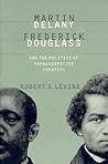 Martin Delany, Frederick Douglass, and the Politics of Representative Identity