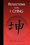 Reflections on the I Ching Reflections on the I Ching