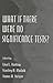 What If There Were No Significance Tests? (Multivariate Applications)