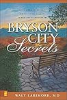 Bryson City Secrets: Even More Tales of a Small-Town Doctor in the Smoky Mountains Bryson City Secrets: Even More Tales of a Small-Town Doctor in the Smoky Mountains