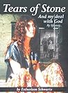 Tears of Stone: And My Deal with God: My Life Story