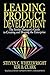 Leading Product Development: The Senior Manager's Guide to Creating and Shaping the Enterprise