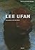Lee Ufan: Encounter with the Other