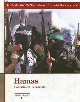 Hamas: Palestinian Terrorists (Inside the World's Most Infamous Terrorist Organizations)