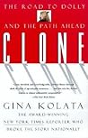 Clone: The Road to Dolly and the Path Ahead