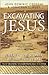 Excavating Jesus: Beneath t...