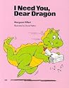 I Need You, Dear Dragon