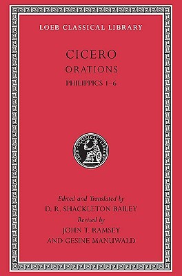 Orations: Philippics 1-6 (Cicero, Vol 15A)
