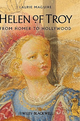 Helen of Troy: From Homer to Hollywood (Hardcover)