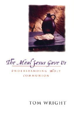 The Meal Jesus Gave Us (Paperback)