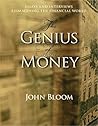 The Genius of Money: Essays and Interviews Reimagining the Financial World