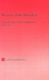 Women of the Humiliati: A Moral Response to Medieval Civic Life (Studies in Medieval History and Culture) Women of the Humiliati: A Moral Response to Medieval Civic Life (Studies in Medieval History and Culture)