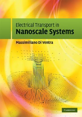 Electrical Transport in Nanoscale Systems (Hardcover)