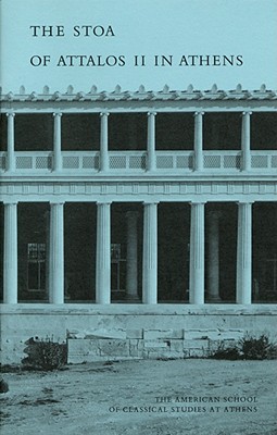 The Stoa of Attalos II in Athens (Agora Picture Book)