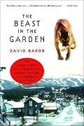 The Beast in the Garden: The True Story of a Predator's Deadly Return to Suburban America