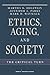 Ethics, Aging, and Society:...