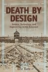 Death by Design: Science, Technology, and Engineering in Nazi Germany