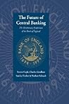 The Future of Central Banking: The Tercentenary Symposium of the Bank of England