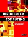 Distributed Computing: Principles, Algorithms, and Systems