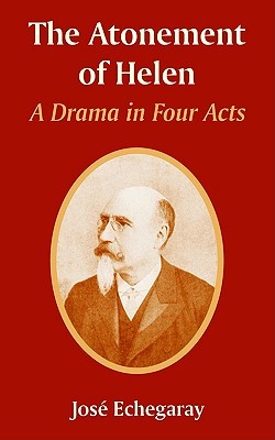 The Atonement Of Helen: A Drama In Four Acts (Paperback)