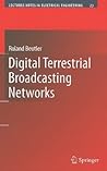 Digital Terrestrial Broadcasting Networks (Lecture Notes in Electrical Engineering, 23)