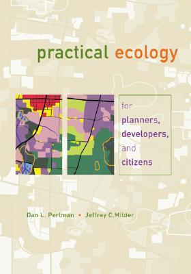 Practical Ecology for Planners, Developers, and Citizens (Hardcover)