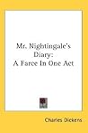 Mr. Nightingale's Diary: A Farce In One Act Mr. Nightingale's Diary: A Farce In One Act