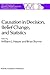 Causation in Decision, Belief Change, and Statistics: Proceedings of the Irvine Conference on Probability and Causation (The Western Ontario Series in Philosophy of Science, 42)