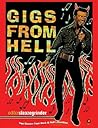 Gigs from Hell: True Stories from Rock and Roll's Frontline