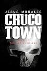 Chuco Town: Tale of the Serial Killer