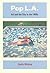 Pop L.A.: Art and the City in the 1960s