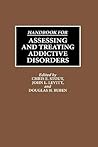 Handbook for Assessing and Treating Addictive Disorders