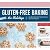 Gluten-Free Baking for the Holidays: 60 Recipes for Traditional Festive Treats